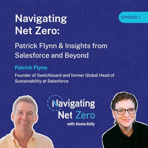 Navigating Net Zero: Patrick Flynn & Insights from Salesforce and Beyond