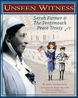 Unseen Witness: Sarah Farmer and the Portsmouth Peace Treaty 0998425613 Book Cover
