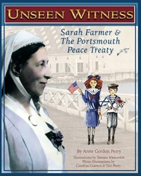 Unseen Witness: Sarah Farmer and the Portsmouth Peace Treaty