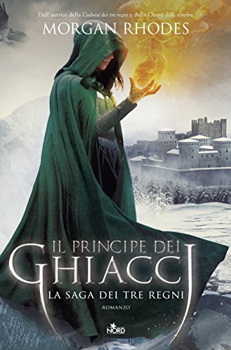 Il principe dei ghiacci. La saga dei tre regni Il principe dei ghiacci. La saga dei tre regni