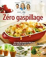 Zéro gaspillage: Un mois de menus et de trucs pour arrêter de jeter nos aliments 2896589511 Book Cover