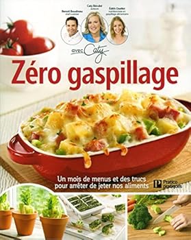 Mass Market Paperback Zéro gaspillage: Un mois de menus et de trucs pour arrêter de jeter nos aliments [French] Book