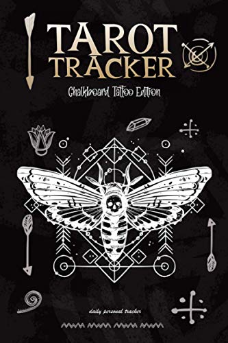 Tarot Tracker Chalkboard Tatto Edition Daily Reading Journal: Tarot Cards Notebook For Tracking Card Draw, Notes, Mood and Interpretation? Perfect Gift For Halloween (Vintage Oracle Cards Gifts Ideas)