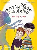  El vampiro Vladimiro 3. Aquí huele a zombi: 159 (Narrativa singular)