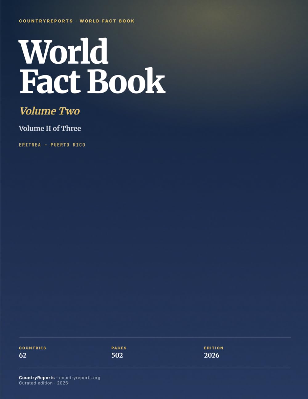 World Factbook | CountryReports: Volume 2- Eritrea – Puerto Rico - Geography, History, Government, Religion, Language, Food, and Festivals — One Country at a Time (World Factbook - Three Part Series)