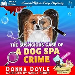 The Suspicious Case of a Dog Spa Crime Audiolibro Por Donna Doyle arte de portada