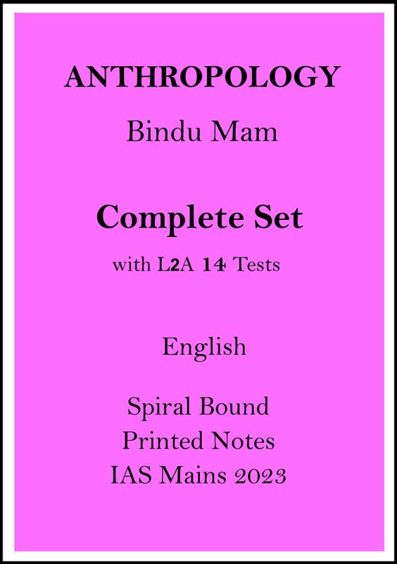 Bindu Mam Anthropology Optional Printed Notes Plus L2A 14 Tests For IAS Mains 2023