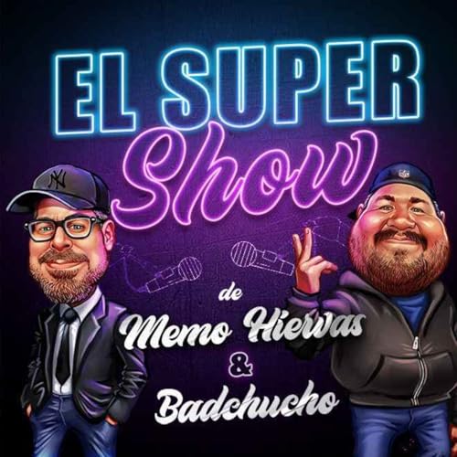 El Super Show De Memo Hiervas y BadChucho cover art