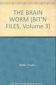Paperback THE BRAIN WORM (BIT'N FILES, Volume 3) Book