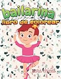  Ballerina Coloring Book For Girls: Fun Designs For Little Aspiring Ballet Dancers Dancer Gifts For Kids Ages 4-8 - Includes 50 Color-In Illustrations ... Tutus, Dresses, Flowers, Bows And More!