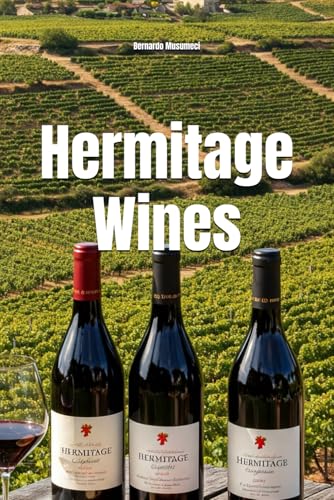 Hermitage Wines (Wines of the World: France)