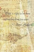 "What is right to be done cannot be done too soon" 1543180213 Book Cover