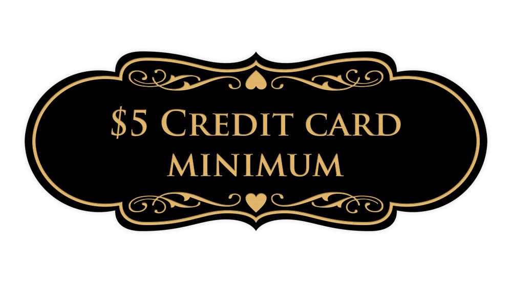Signs ByLITA Designer $5 Credit Card Minimum Sign (Black Gold) - Large