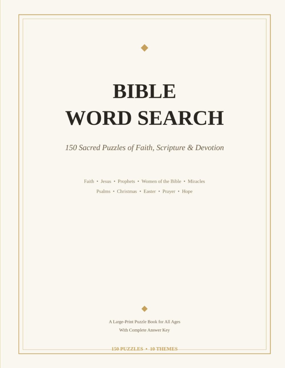 Bible Word Search: 150 Sacred Puzzles of Faith, Scripture & Devotion