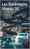  Les Backrooms Niveau 30 (Une chute dans le backrooms t. 3)