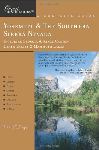 Yosemite & The Southern Sierra Nevada: A Complete Guide, Including Sequoia & Kings Canyon, Death Valley & Mammoth Lakes (Great Destinations)
