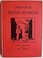 Strayer-Upton Practical Arithmetics B00085AICC Book Cover