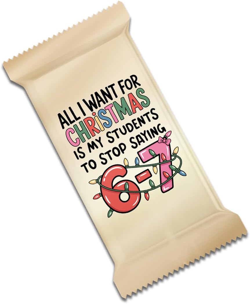 Funny 6 7 Meme Christmas Chocolate Gift “All I Want Is My Students To Stop Saying 6 7” Teacher Present, Secret Santa Gift for Teachers & Colleagues (Stop 67)