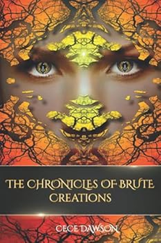 Paperback The Chronicles Of Brute Creations Book
