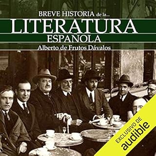 Breve historia de la Literatura espa&ntilde;ola [A Brief History of Spanish Literature] Audiolibro Por Alberto De Frutos D&aa