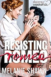 Resisting Romeo (Steamy Weekends Book 3)