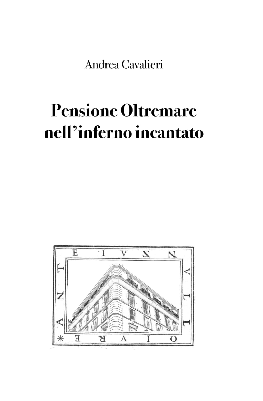 Pensione Oltremare nell’inferno incantato