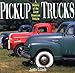 Pickup Trucks: A History of the Great American Vehicle