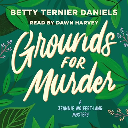 Betty Ternier Daniels presents Grounds for Murder episode artwork