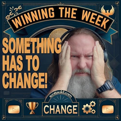 Episode 8: Something Has to Change!