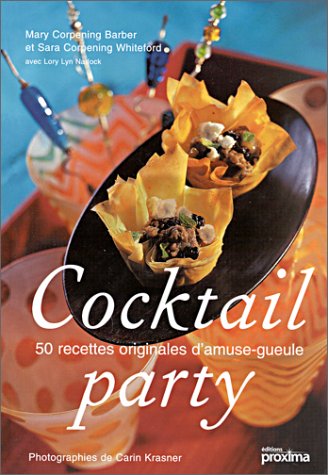 Cocktail party. 50 recettes originales d'amuse-gueule