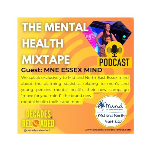 Decades Reloaded community podcast - The mental health mixtape - Episode 4 with Mid and North East Essex Mind