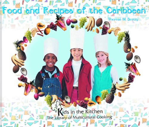 Food and Recipes of the Caribbean (Kids in the Kitchen)