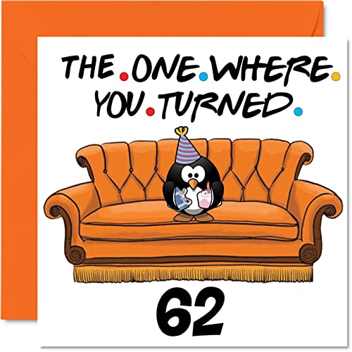 Divertidas tarjetas de cumpleaños 62 para hombres y mujeres, The One Where,Divertidas tarjetas de cumpleaños para papá, mamá, abuelo, niñera, 145 mmx145 mm, tarjeta de felicitación de 62 cumpleaños