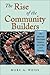 The Rise of the Community Builders: The American Real Estate Industry and Urban Land Planning
