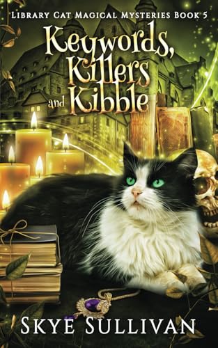 Keywords, Killers and Kibble: A Paranormal Cozy Mystery (Library Cat Magical Mysteries Book 5)