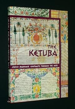 Hardcover The Ketuba: Jewish Marriage Contracts Through the Ages Book