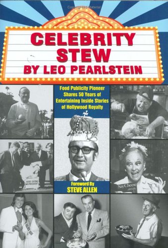 Celebrity Stew: Food Publicity Pioneer Shares 50 Years of Entertaining Inside Stories of