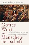 Gottes Wort und Menschenherrschaft: Politisch-Theologische Sprachen im Europa der Frühen Neuzeit