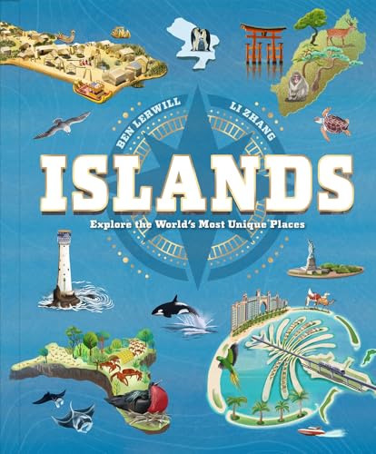 Islands: Explore the World's Most Unique Places