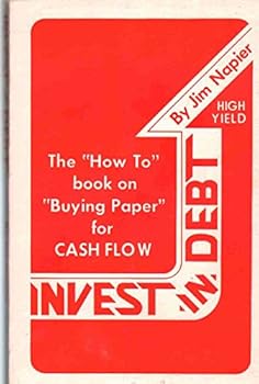 Paperback INVEST IN DEBT The How to Book on "Buying Paper" for Cash Flow Book