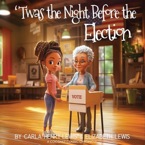 TWAS THE NIGHT BEFORE THE ELECTION (Coconut Classic Chronicle)