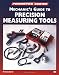 Mechanic's Guide to Precision Measurement Tools (Motorbooks Workshop)