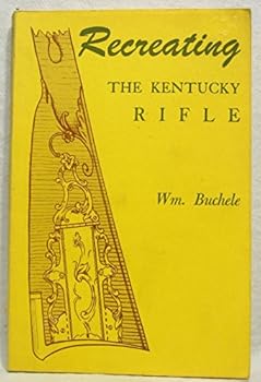 Recreating the Kentucky rifle,