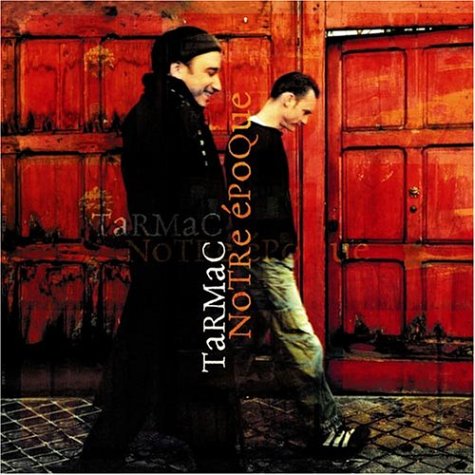 Notre époque [Audio CD] Tarmac