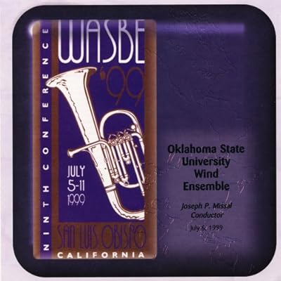 1999 WASBE San Luis Obispo, California: Oklahoma State University Wind Ensemble