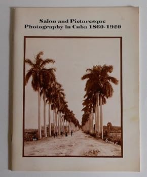 Paperback Salon and Picturesque Photography in Cuba, 1860-1920 Book