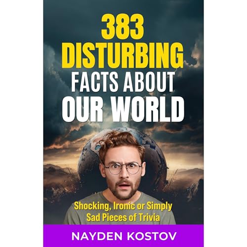 383 Disturbing Facts about Our World Audiolibro Por Nayden Kostov arte de portada