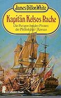 Kapitän Kelsos Rache. Mit der Paragon bei den Piraten der Pfefferküste. 3548200990 Book Cover