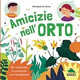  Amicizie nell\'orto: Per coltivare in armonia con l’ambiente