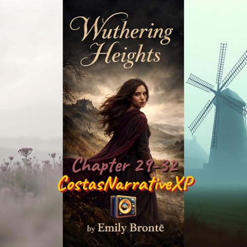 CostasNarrativeXP ft "Wuthering Heights" by Emily Bront&euml; Ch 29-32 讀你聽2.2 咆哮山莊